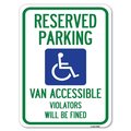 Signmission Reserved Parking Van Accessible Violators Fined Heavy-Gauge Alum Parking, 18" x 24", A-1824-23000 A-1824-23000